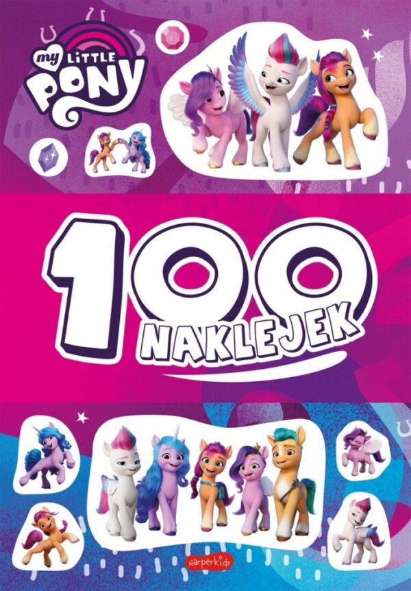 Harper Collins Książeczki My Little Pony. 100 naklejek. Wydanie filmowe